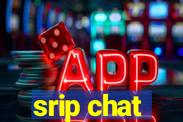 srip chat